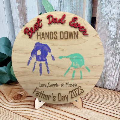 Personalized Best Dad Ever DIY Handprint Hands Down Sign For Father's Day