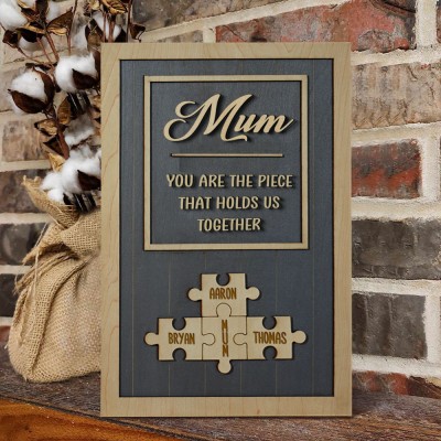 Mum Puzzle Sign Personalized Mother's Day Wood Sign Gift Ideas Piece That Holds Us Together