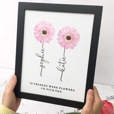 If Friend Were Flowers Frame Name Sign Personalized Sister Friend Family Gift