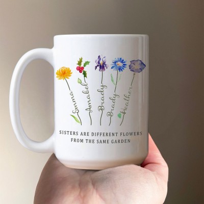 Sisters Are Different Flowers From the Same Garden Mug Personalized Birth Flower Gift Ideas For Grandma Mom Sister