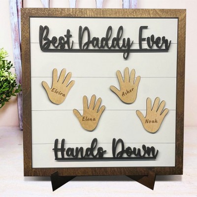 Personalized Best Daddy Ever Hands Down Framed Sign With Kids Name For Father's Day Gift Ideas