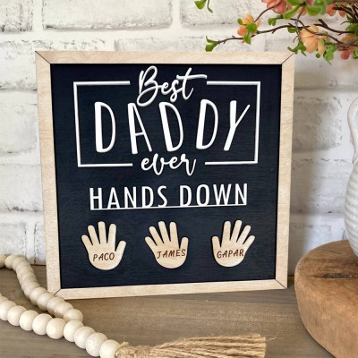 Personalized Best Daddy Ever Hands Down Framed Sign With Kids Name For Father's Day Gift Ideas