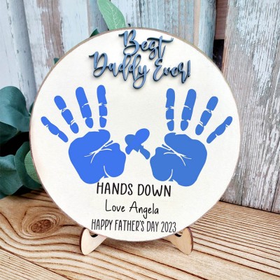 Personalized Best Daddy Ever DIY Handprint Hands Down Sign For Father's Day