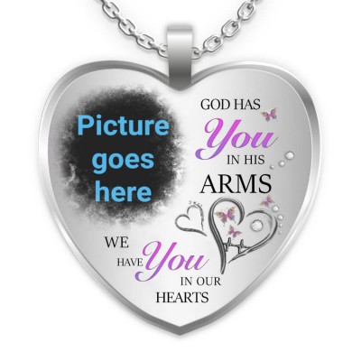 God Has You in His Arms We Have You In Heart Personalized Engraving Memorial Photo Necklace