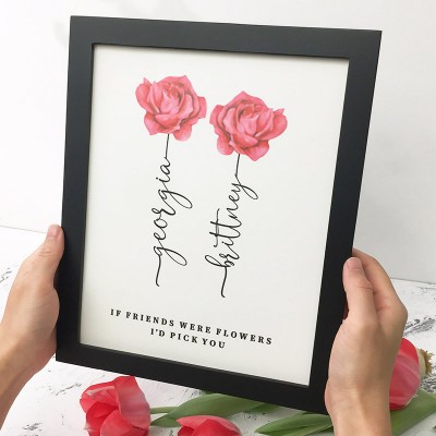 If Friend Were Flowers Frame Name Sign Personalized Sister Friend Family Gift