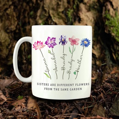 Sisters Are Different Flowers From the Same Garden Mug Personalized Birth Flower Gift Ideas For Grandma Mom Sister